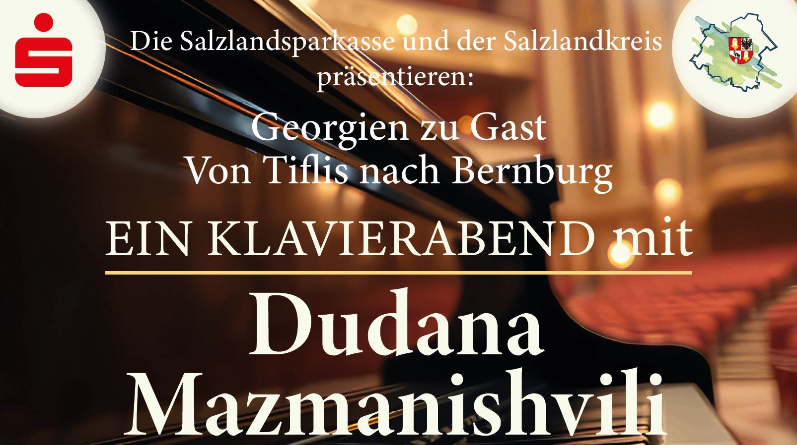 „Georgien zu Gast: von Tiflis nach Bernburg“ ein Klavierabend mit Botschaftsrätin Dudana Mazmanishvili auf Einladung des Salzlandkreises; Konzert am 10. Oktober im Carl-Maria-von-Weber-Theater in Bernburg (Saale).
