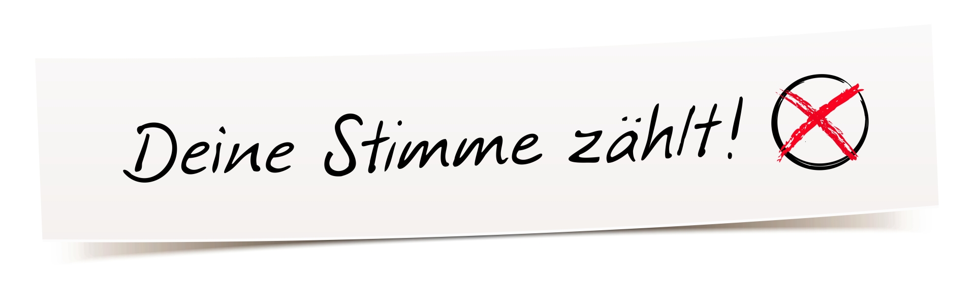 Deine Stimme zählt! - Handschrift auf Banner